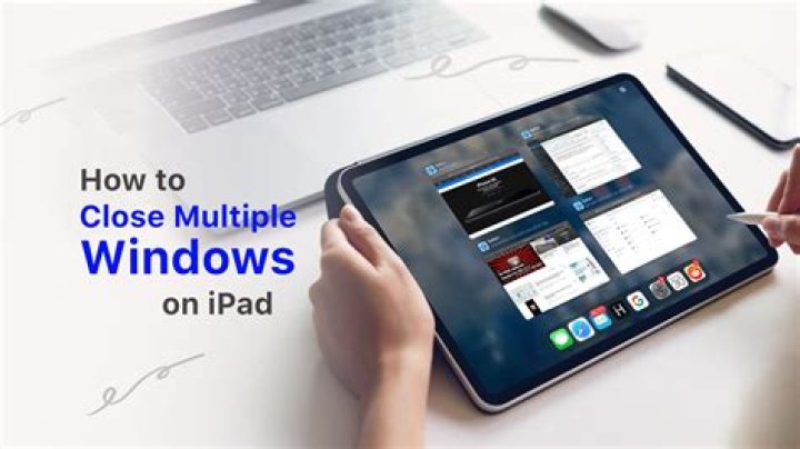 How do I close windows on my iPad?